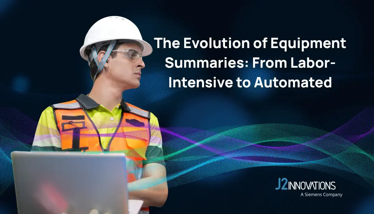 The Evolution of Equipment Summaries: From Labor-Intensive to Automated